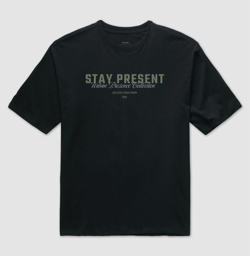 Oversized Stay Present - Thaggy
