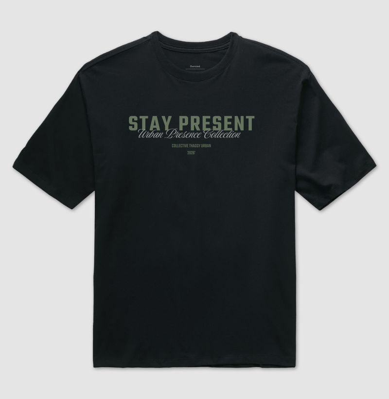 Oversized Stay Present - Thaggy