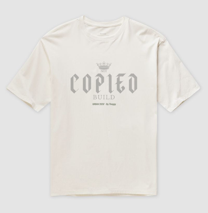 Oversized Not Copied, Built - Thaggy