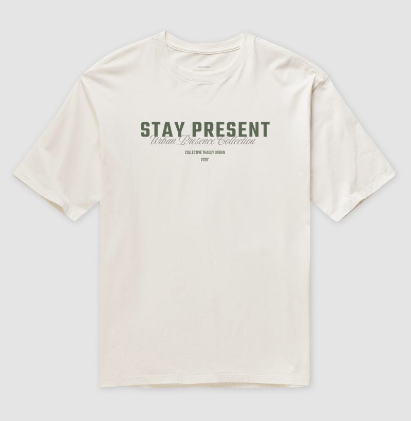 Oversized Stay Present - Thaggy